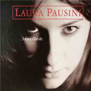 Laura Pausini - Incancellabile FLAC