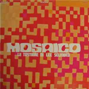 Lee Selmoco, Ruscigan - Mosaico (Le Tastiere Di Lee Selmoco) FLAC