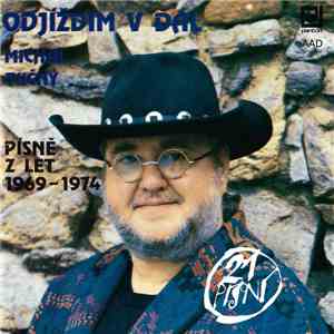 Michal Tučný - Odjíždím V Dál (Písně Z Let 1969-1974) FLAC