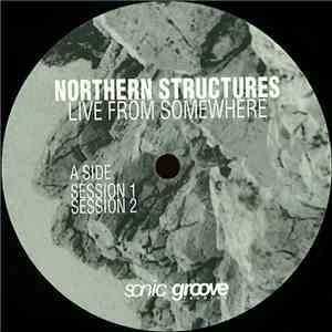 Northern Structures - Live From Somewhere FLAC