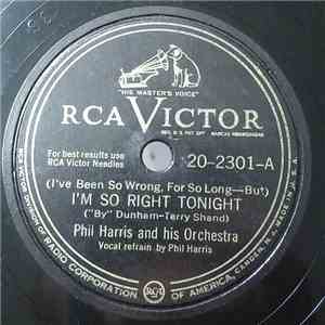 Phil Harris And His Orchestra - (I've Been So Wrong, For So Long - But) I'm So Right Tonight FLAC
