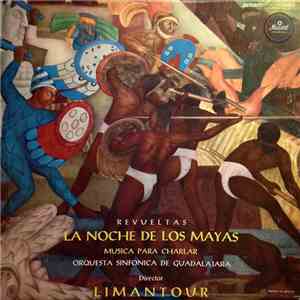 Revueltas – Orquesta Sinfonica De Guadalajara, Limantour - La Noche De Los Mayas / Musica Para Charlar FLAC