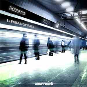 Robustus - Urbanocracy FLAC