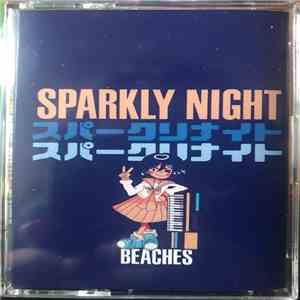 Sparkly Night - Beaches FLAC