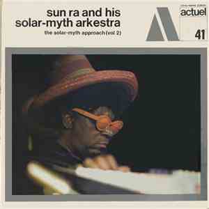Sun Ra And His Solar-myth Arkestra - The Solar-myth Approach, Vol. 2 FLAC
