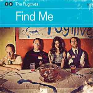 The Fugitives  - Find Me FLAC
