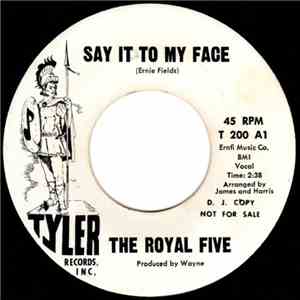 The Royal Five - Say It To My Face / Gonna Keep Lovin' You FLAC