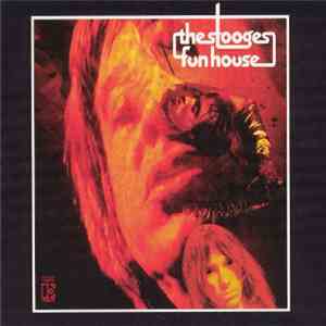 The Stooges - Fun House (Deluxe Edition) FLAC