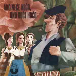 Various - Ako Neće Nećo, Ono Hoće Hoćo FLAC