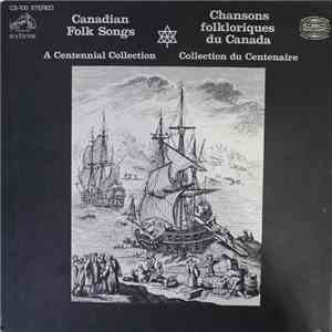 Various - Canadian Folk Songs: A Centennial Collection FLAC