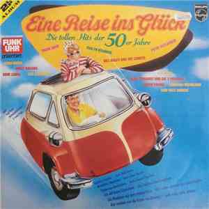 Various - Eine Reise Ins Glück - Die Tollen Hits Der 50er Jahre FLAC