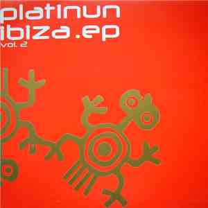 Various - Platinun Ibiza.Ep Vol. 2 FLAC
