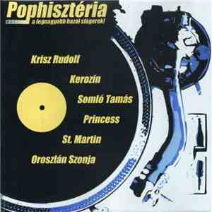 Various - Pophisztéria - A Legnagyobb Hazai Slágerek! FLAC