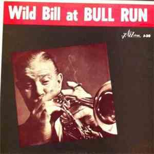 Wild Bill - Wild Bill At Bull Run FLAC