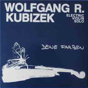 Wolfgang R. Kubizek - Deine Farben - Electric Violin Solo FLAC