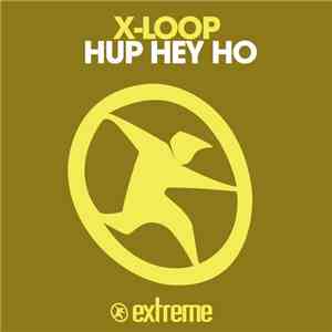 X-Loop - Hup Hey Ho FLAC