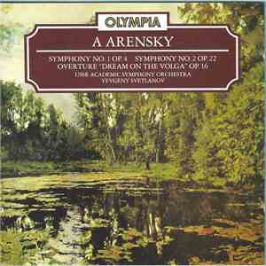 A Arensky – USSR Academic Symphony Orchestra, Yevgeny Svetlanov - Symphonies Nos. 1 & 2 / Overture "Dream On The Volga" FLAC