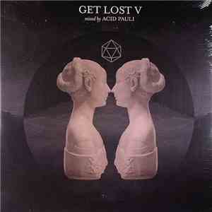 Acid Pauli - Get Lost V FLAC