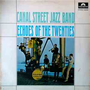 Canal Street Jazz Band - Echoes Of The Twenties FLAC
