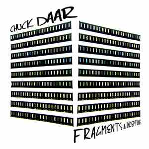 Chuck Daar - Fragments & Inceptions FLAC