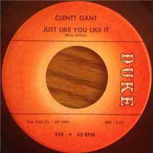 Clentt Gant - Just Like You Like It / All Mine FLAC