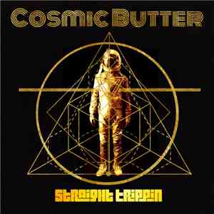 Cosmic Butter - Straight Trippin FLAC
