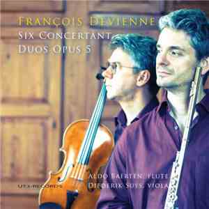 Diederik Suys, Aldo Baerten - François Devienne - Six Concertant Duos for Flute and Viola FLAC