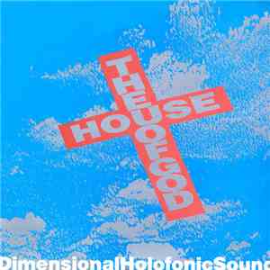 Dimensional Holofonic Sound - The House Of God FLAC