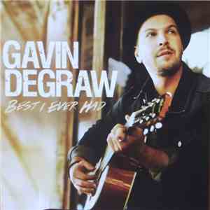 Gavin DeGraw - Best I Ever Had FLAC