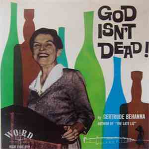 Gertrude Behanna - God Isn't Dead! FLAC