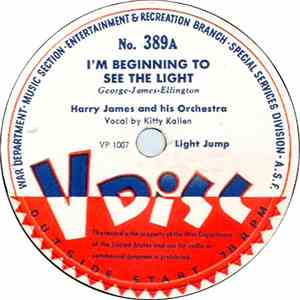 Harry James And His Orchestra, Les Brown And His Orchestra - I'm Beginning To See The Light / A Good Man Is Hard To Find / Nickel Serenade FLAC