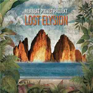 Herbert Pixner Projekt - Lost Elysion FLAC