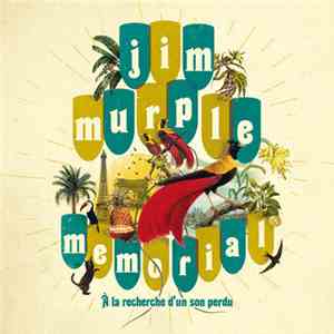 Jim Murple Memorial - À La Recherche D'Un Son Perdu FLAC