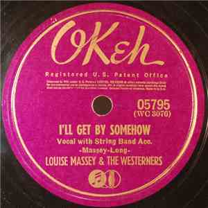 Louise Massey & The Westerners - I'll Get By Somehow / Lonesome, That's All FLAC