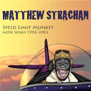 Matthew Strachan - Speed Limit Monkey FLAC