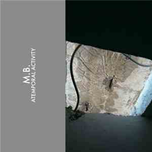 M.B. - Atemporal Activity FLAC