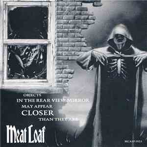 Meat Loaf - Objects In The Rear View Mirror May Appear Closer Than They Are FLAC