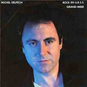 Michel Delpech - Rock En U.R.S.S. / Grand-Mère FLAC