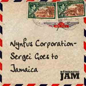 Nynfus Corporation - Sergei Goes To Jamaica FLAC