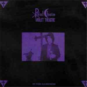 Paul Chain Violet Theatre - In The Darkness FLAC