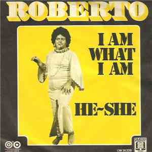 Roberto - I Am What I Am FLAC