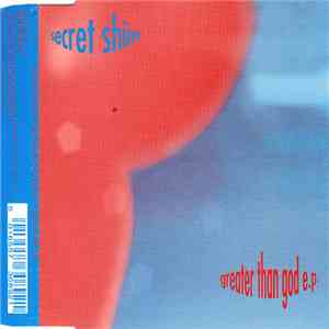 Secret Shine - Greater Than God E.P. FLAC