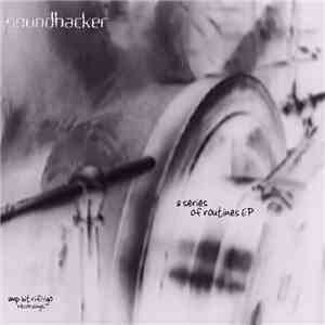 soundhacker - A Series Of Routines EP FLAC
