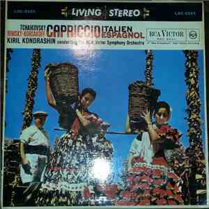 Tchaikovsky / Rimsky-Korsakoff / Kiril Kondrashin Conducting The RCA Victor Symphony Orchestra - Capriccio Italien / Capriccio Espagnol FLAC