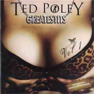 Ted Poley - Greatestits Vol. 1: Collectors Limited Edition FLAC