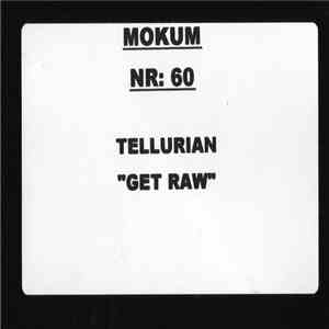Tellurian - Get Raw FLAC