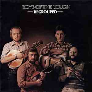 The Boys Of The Lough - Regrouped FLAC