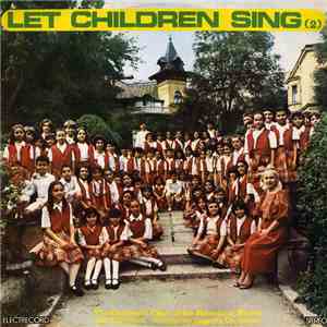 The Children's Choir Of The Romanian Radio And Television Conductor Eugenia Văcărescu - Let Children Sing  Să Cînte Copiii FLAC