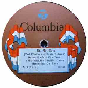 The Columbians Dance Orchestra De Luxe / California Ramblers - No, No, Nora / That Old Gang Of Mine FLAC