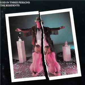 The Residents - God In Three Persons FLAC